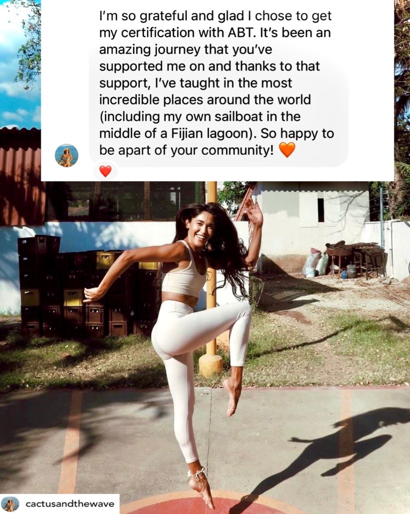 I'm so grateful and glad I chose to get my certification with American Barre Technique. It's been an amazing journey that you've supported me on and thanks to that support, l've taught in the most incredible places around the world including my own sailboat in the middle of a Fijian lagoon). So happy to be apart of your community! -Gina